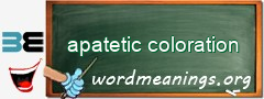 WordMeaning blackboard for apatetic coloration